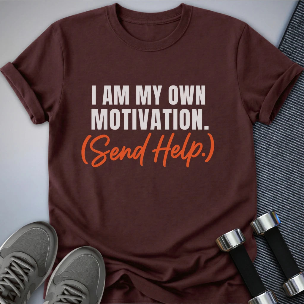 Printify T-Shirt S / Maroon My Own Motivation T-Shirt