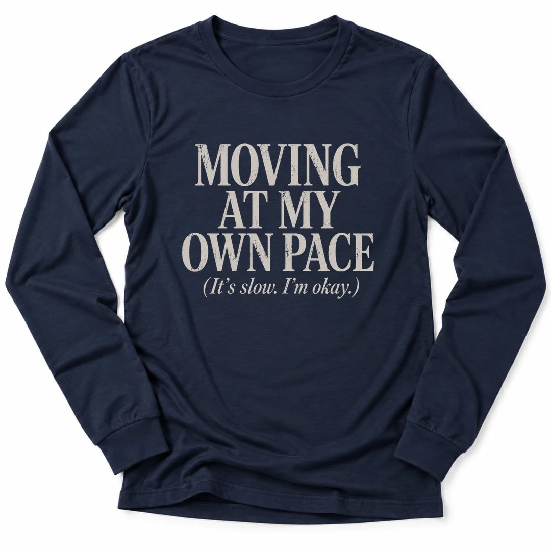 Printify Long-sleeve Navy / S My Own Pace Long Sleeve