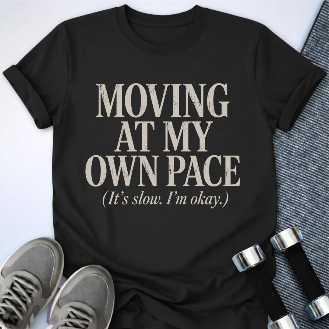 Printify T-Shirt S / Black My Own Pace T-Shirt