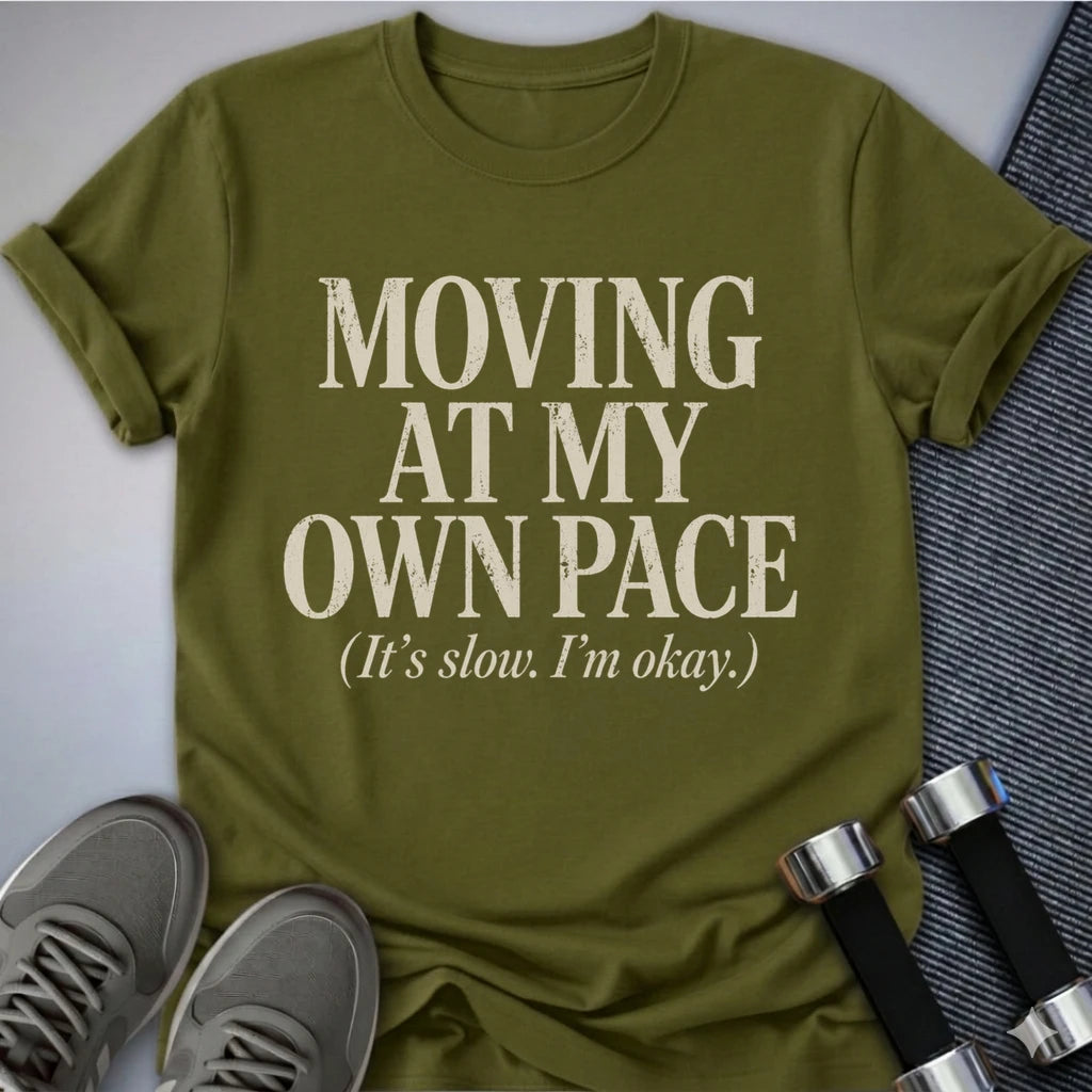 Printify T-Shirt S / Olive My Own Pace T-Shirt