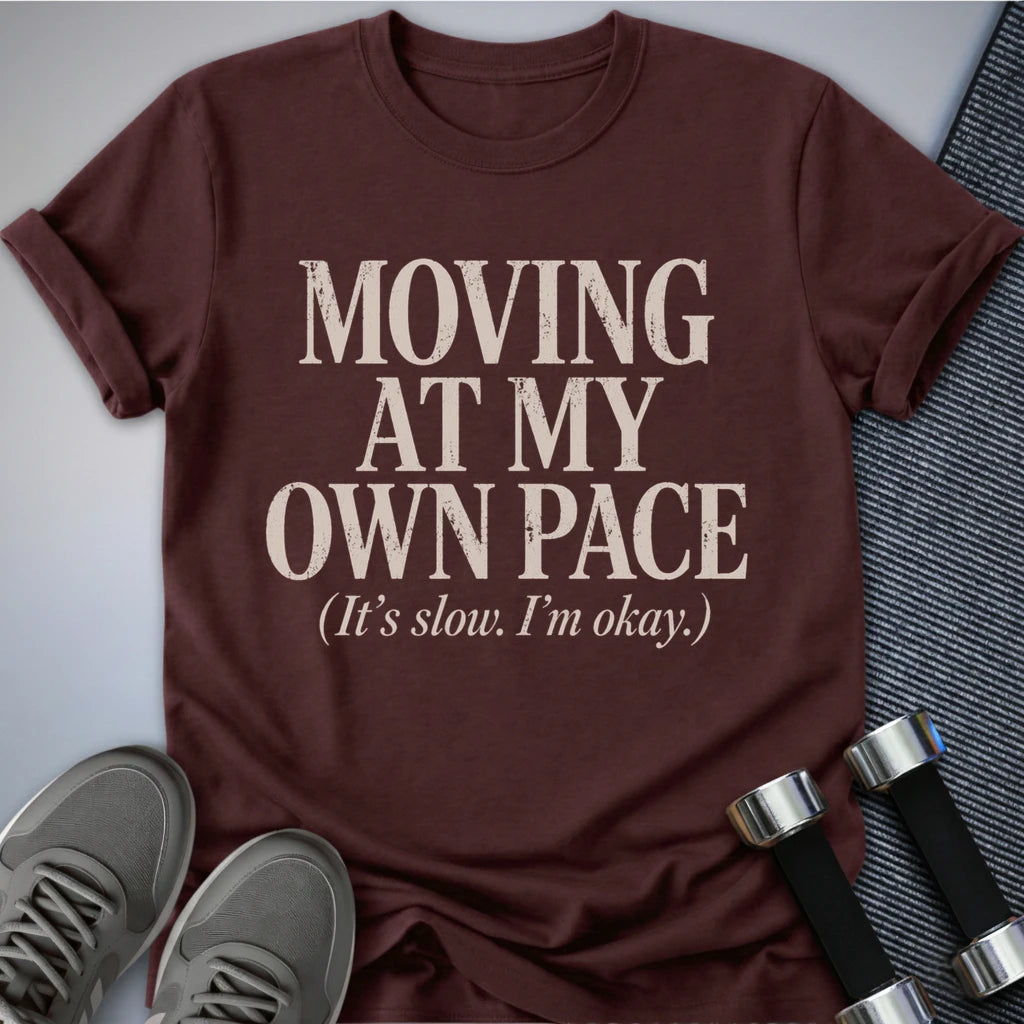 Printify T-Shirt S / Maroon My Own Pace T-Shirt