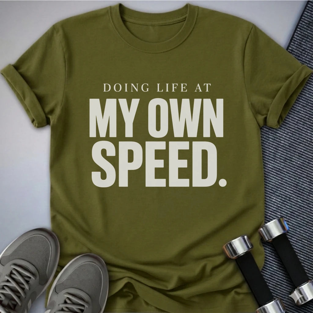 Printify T-Shirt S / Olive My Own Speed T-Shirt