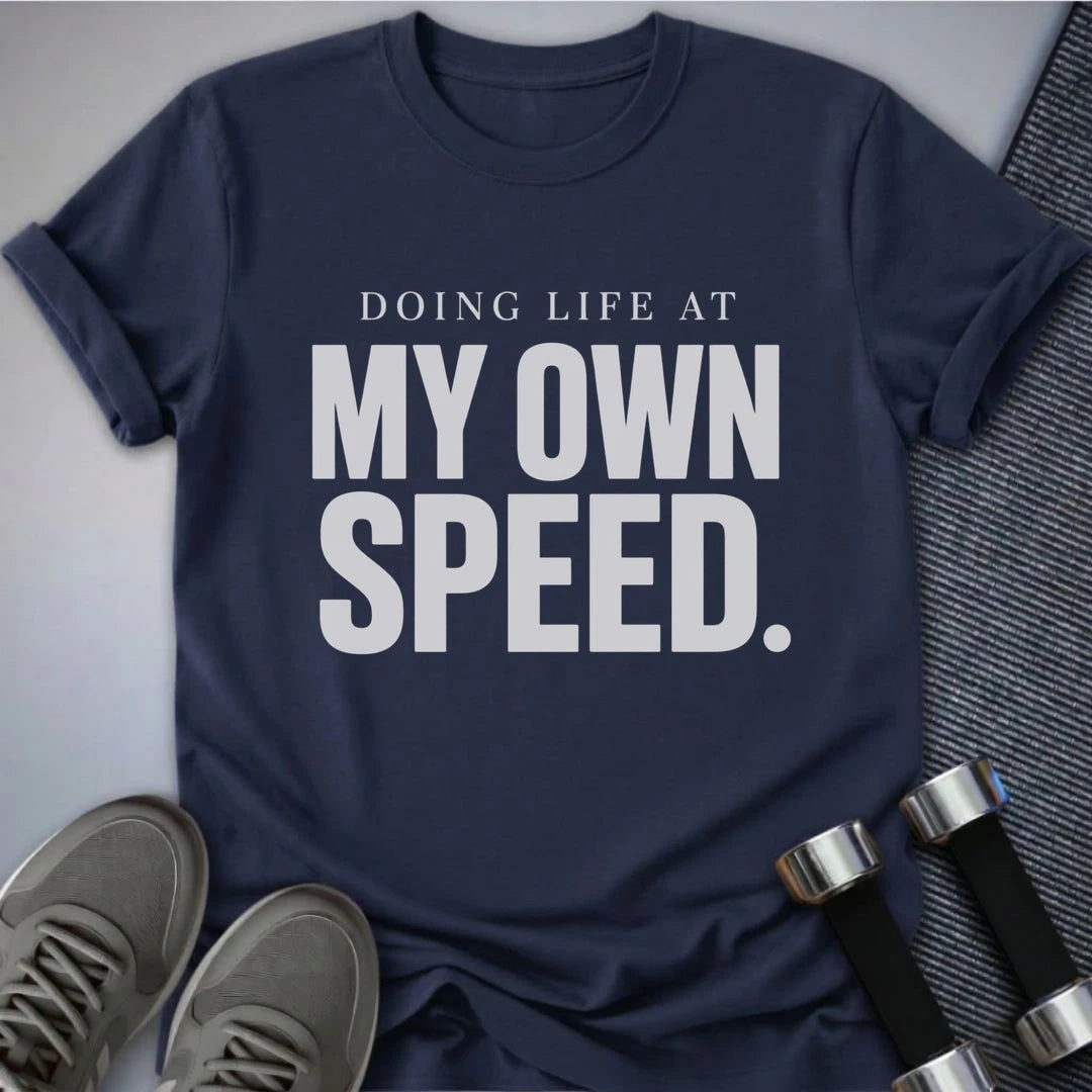 Printify T-Shirt S / Navy My Own Speed T-Shirt