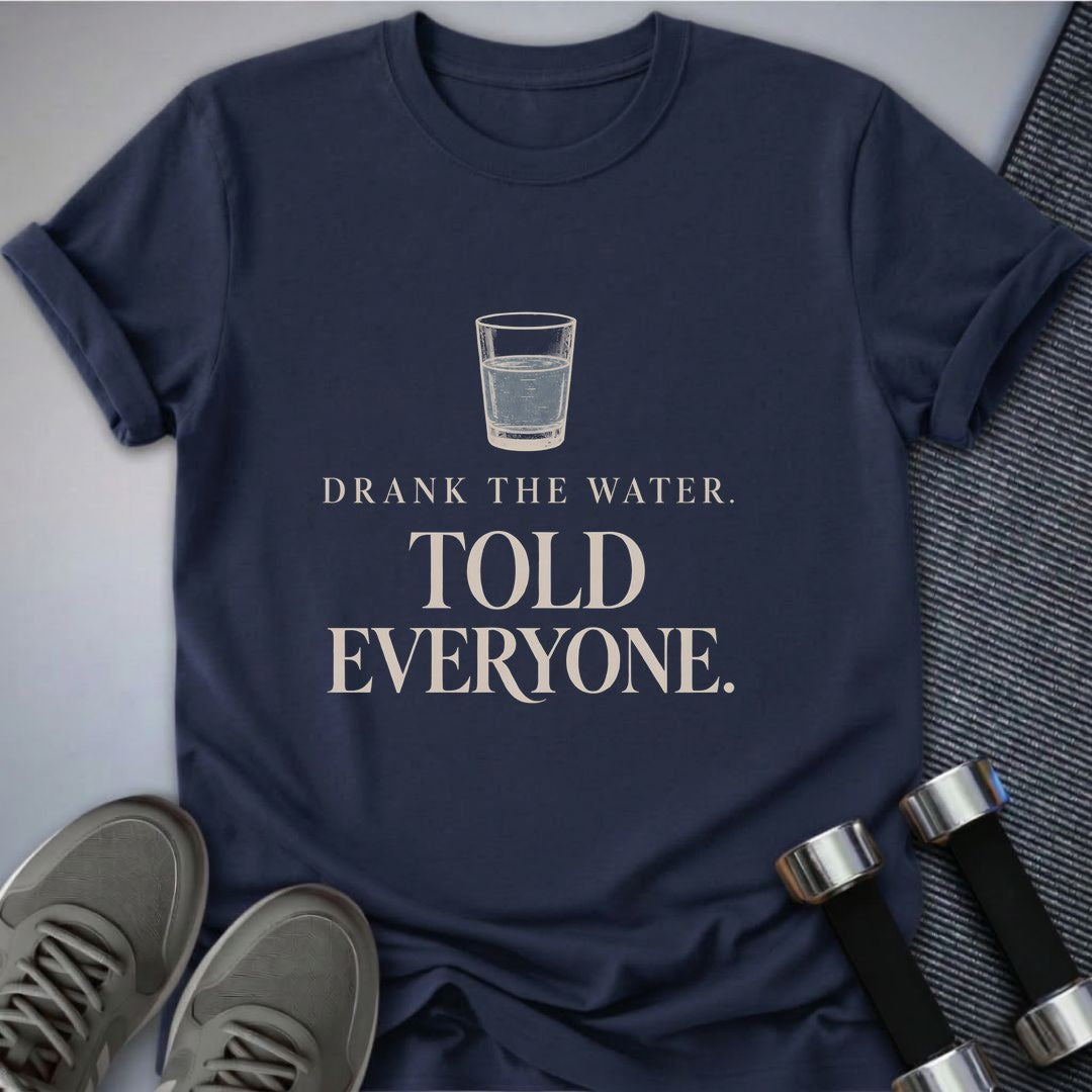 Printify T-Shirt Navy / S Told Everyone T-Shirt