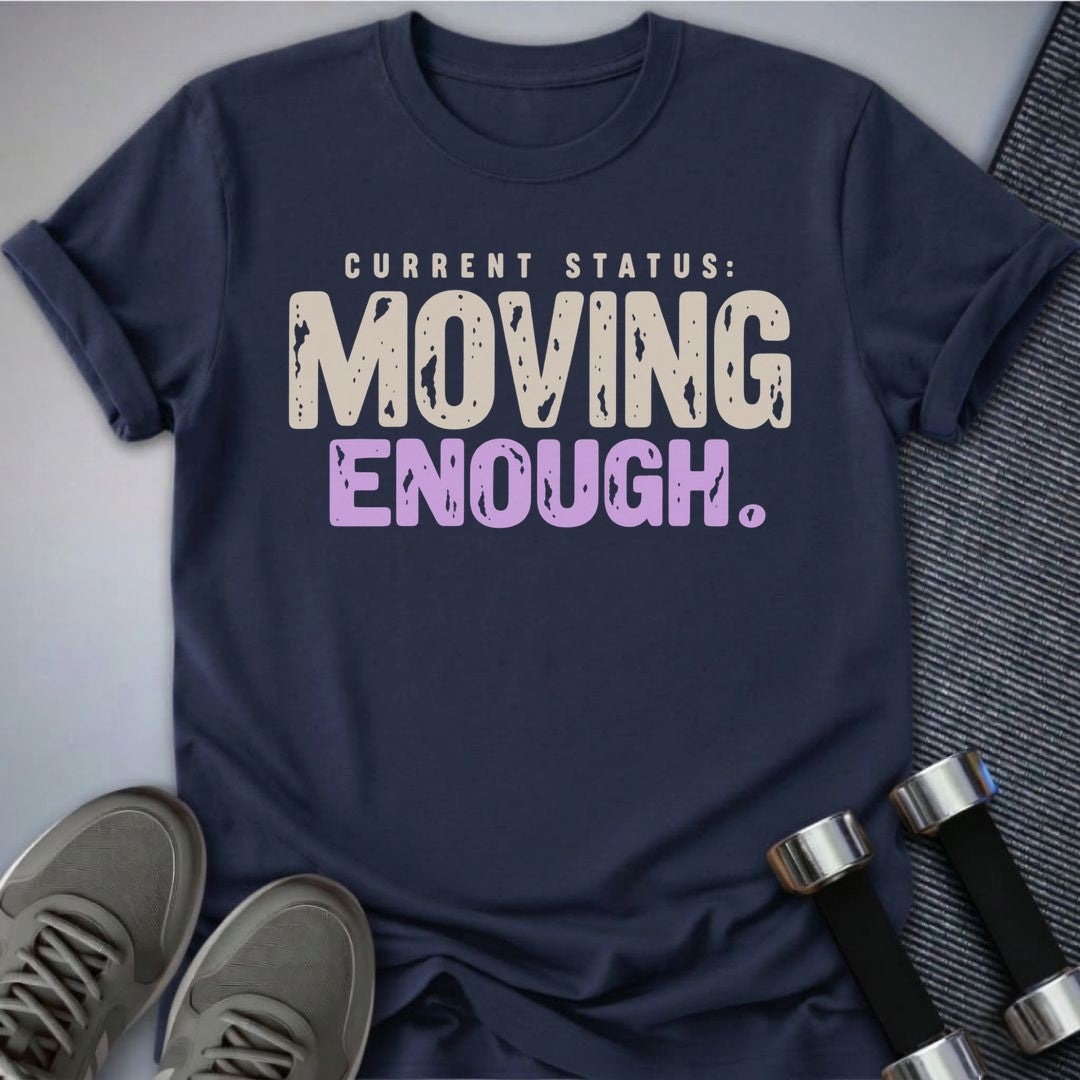 Printify T-Shirt Navy / S Moving Enough T-Shirt