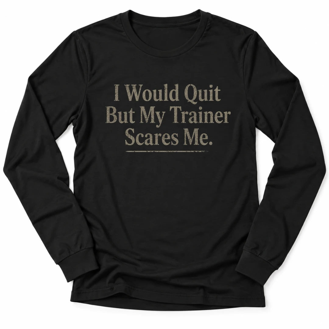 Printify Long-sleeve Black / S No Quitting Long Sleeve