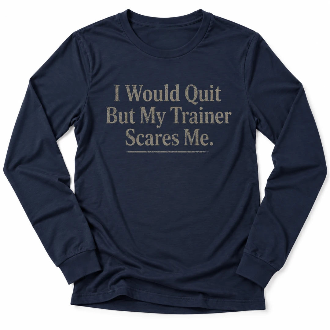 Printify Long-sleeve Navy / S No Quitting Long Sleeve