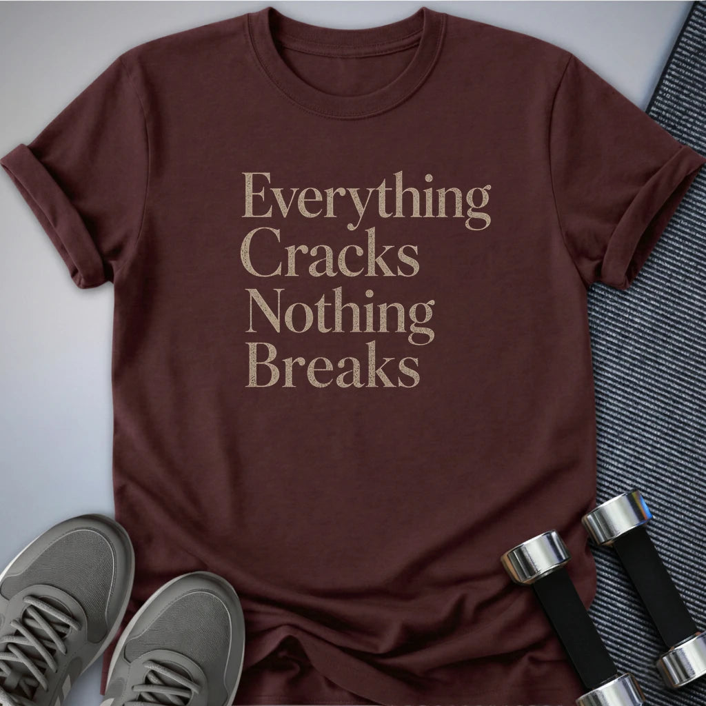 Printify T-Shirt S / Maroon Nothing Cracks T-Shirt