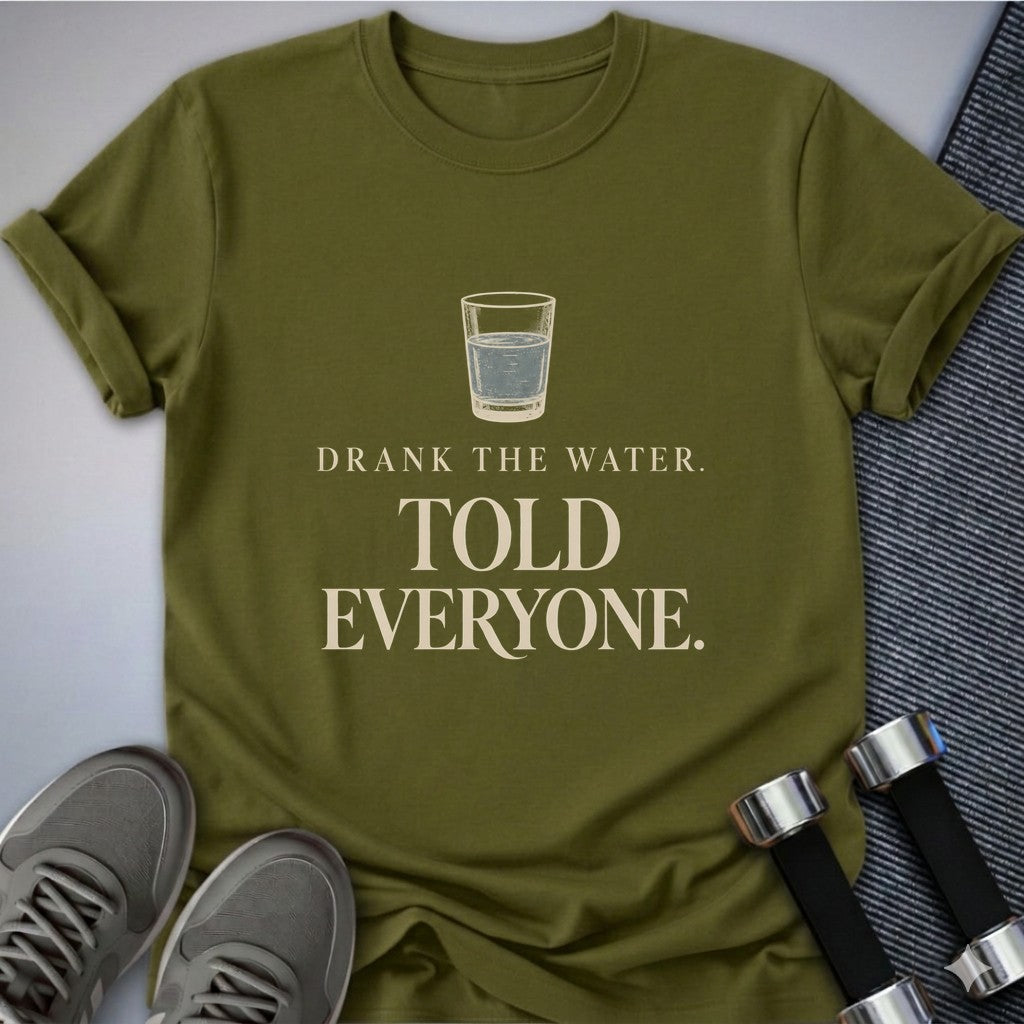 Printify T-Shirt Olive / S Told Everyone T-Shirt