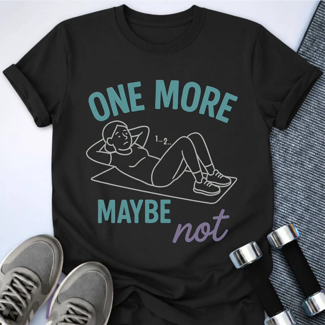 Printify T-Shirt Black / S One More? T-Shirt