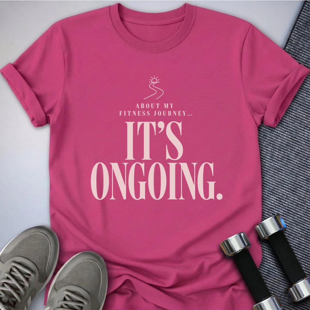 Printify T-Shirt S / Berry Ongoing Fitness Journey T-Shirt