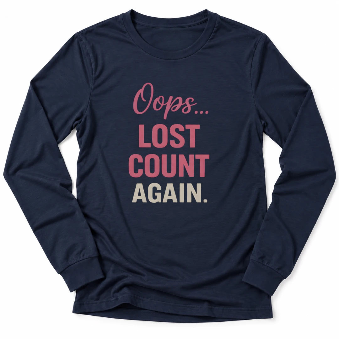 Printify Long-sleeve Navy / S Oops Lost Count Long Sleeve