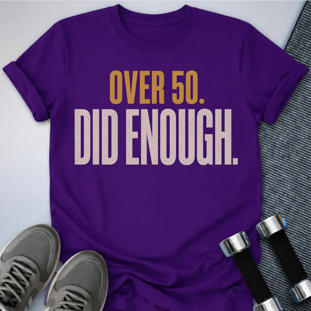 Printify T-Shirt S / Team Purple Over 50's Enough T-Shirt