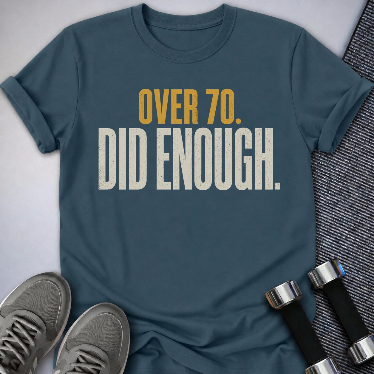 Printify T-Shirt S / Deep Teal Over 70's Enough T-Shirt