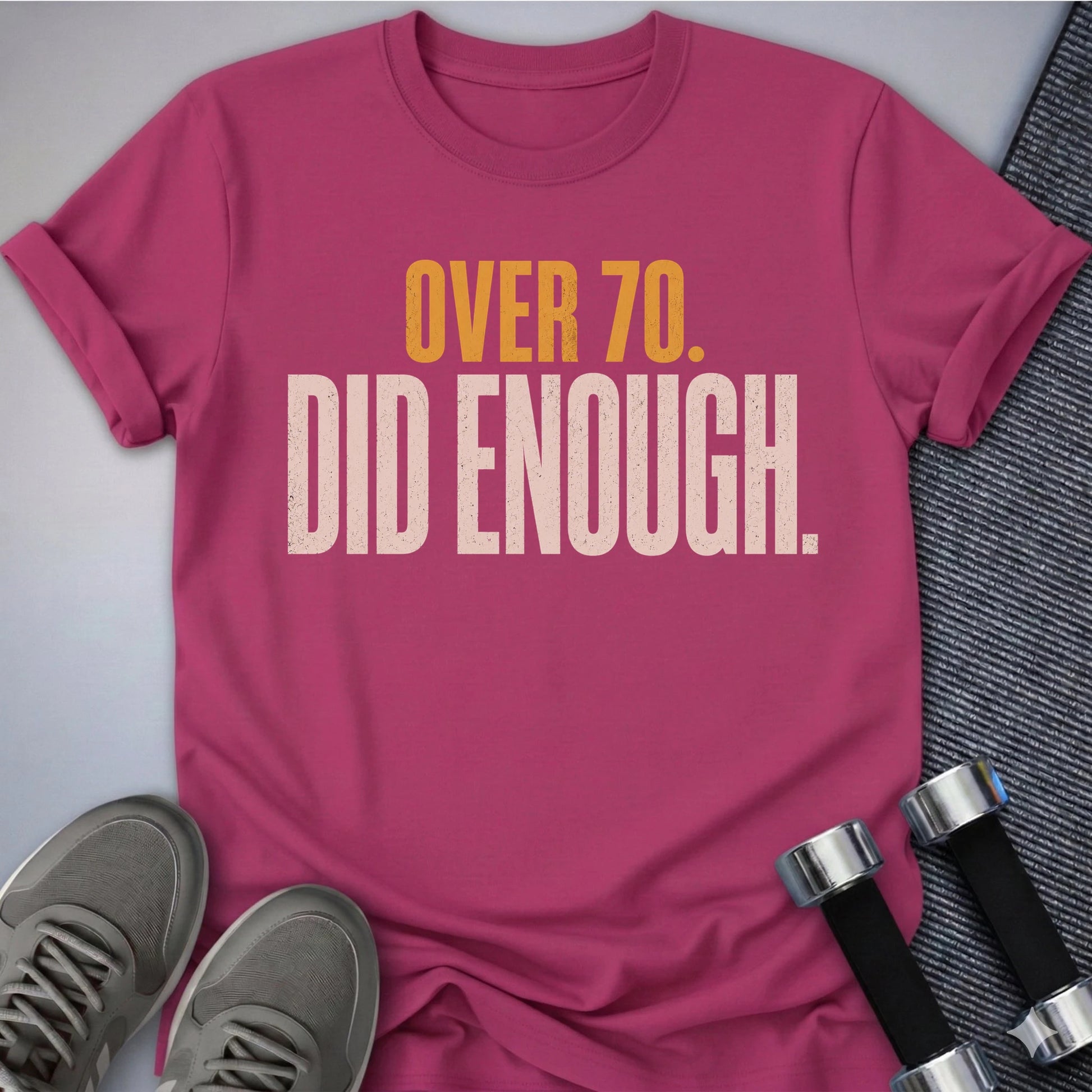 Printify T-Shirt S / Berry Over 70's Enough T-Shirt