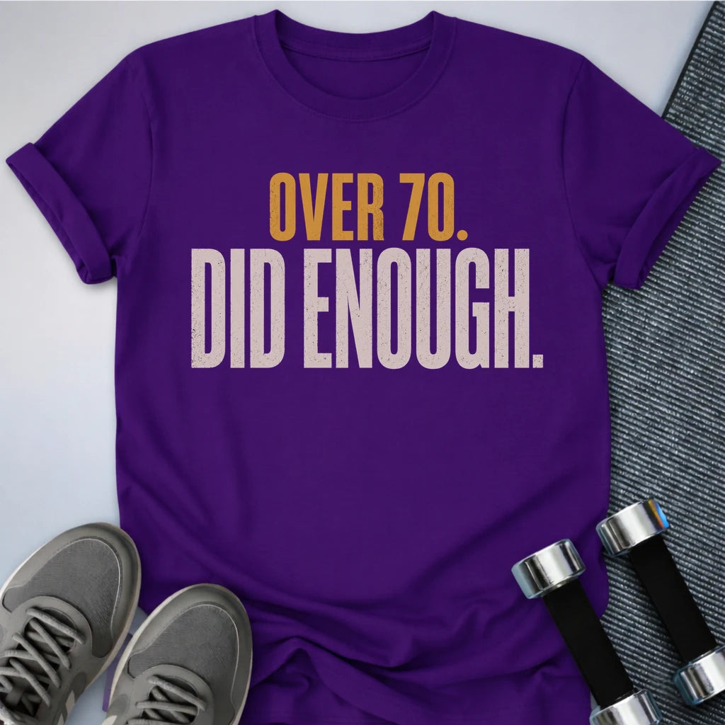 Printify T-Shirt S / Team Purple Over 70's Enough T-Shirt