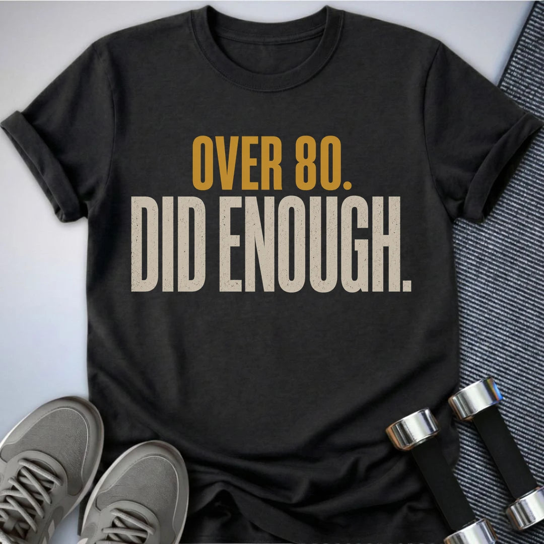 Printify T-Shirt S / Dark Grey Heather Over 80's Enough T-Shirt