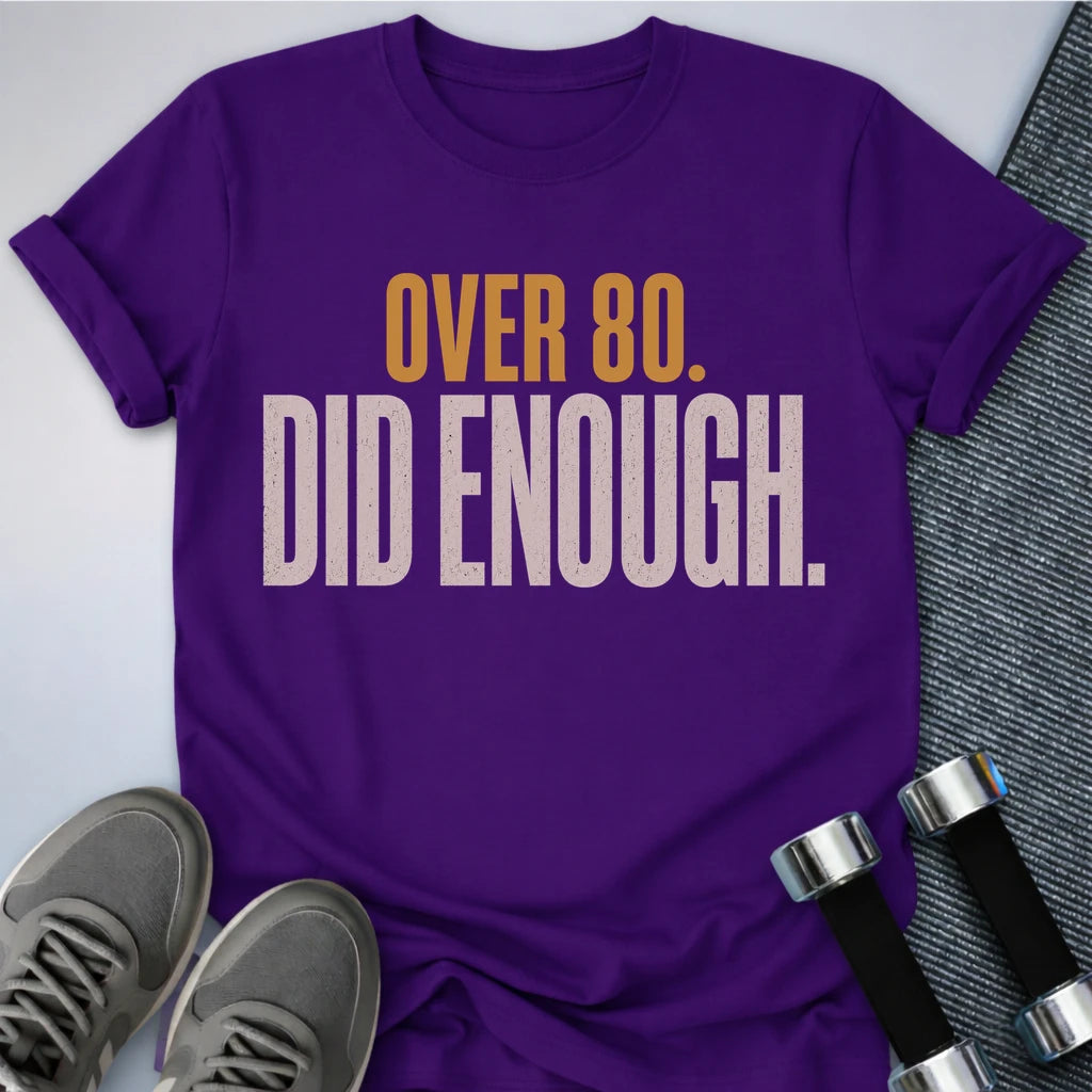 Printify T-Shirt S / Team Purple Over 80's Enough T-Shirt