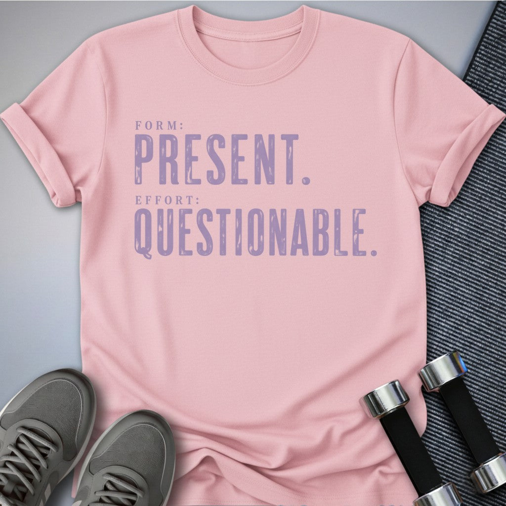 Printify T-Shirt Pink / S Questionable Effort T-Shirt