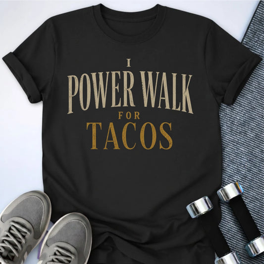 Printify T-Shirt S / Black Power Walk for Tacos T-Shirt