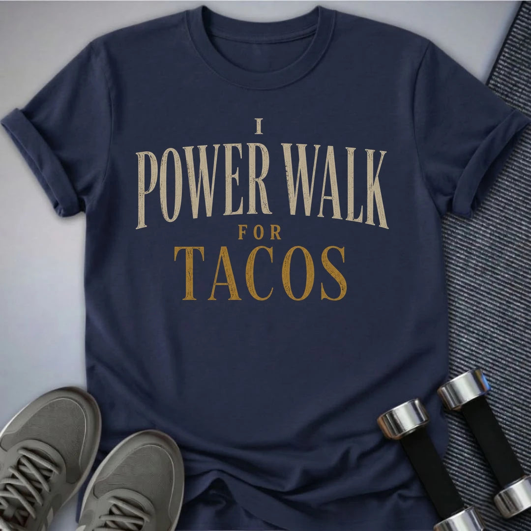 Printify T-Shirt S / Navy Power Walk for Tacos T-Shirt