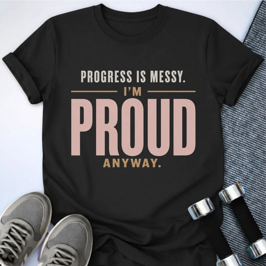 Printify T-Shirt S / Black Proud of Progress T-Shirt