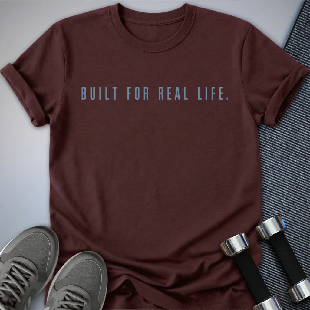 Printify T-Shirt S / Maroon Real Life Built T-Shirt