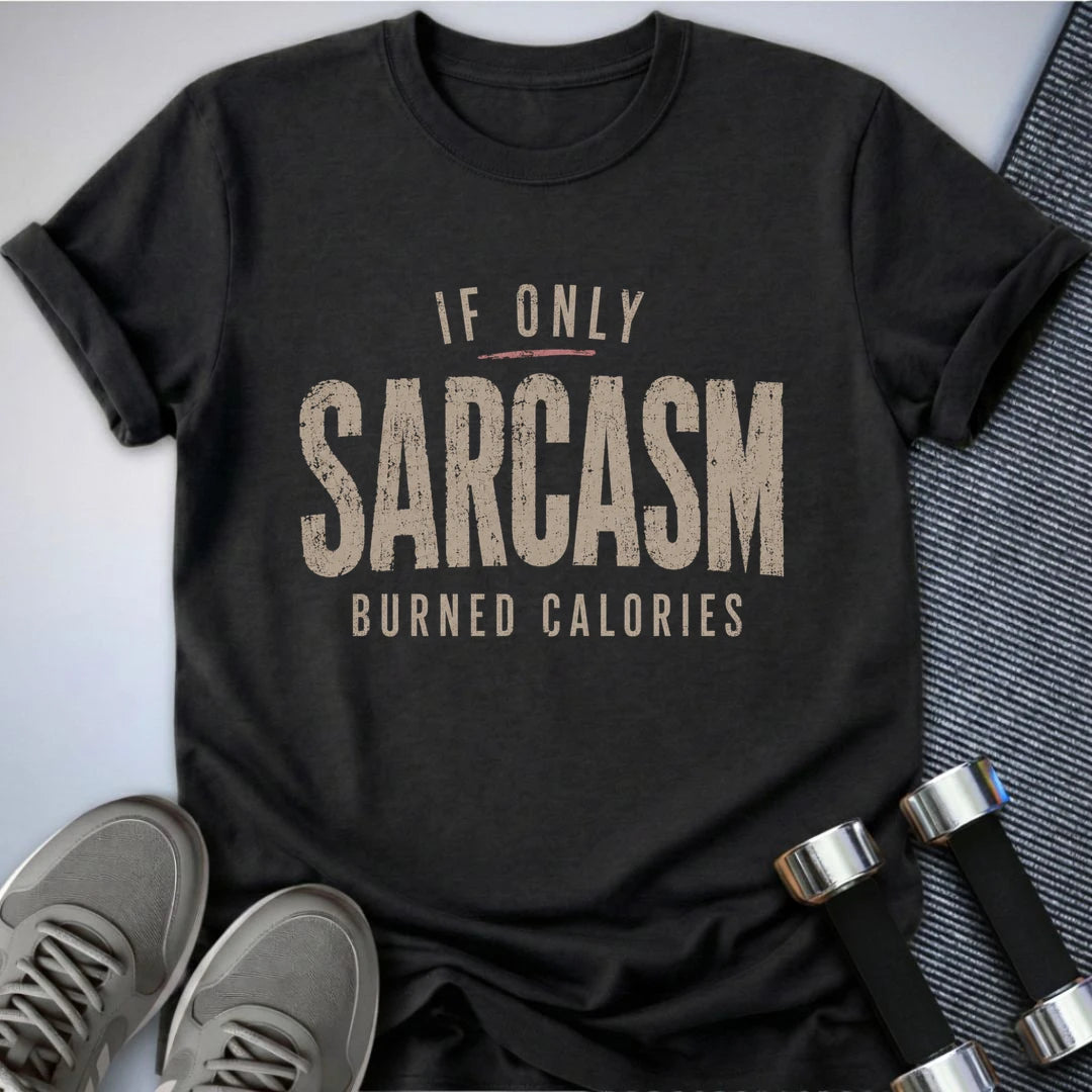 Printify T-Shirt S / Dark Grey Heather Sarcasm Burned Calories T-Shirt