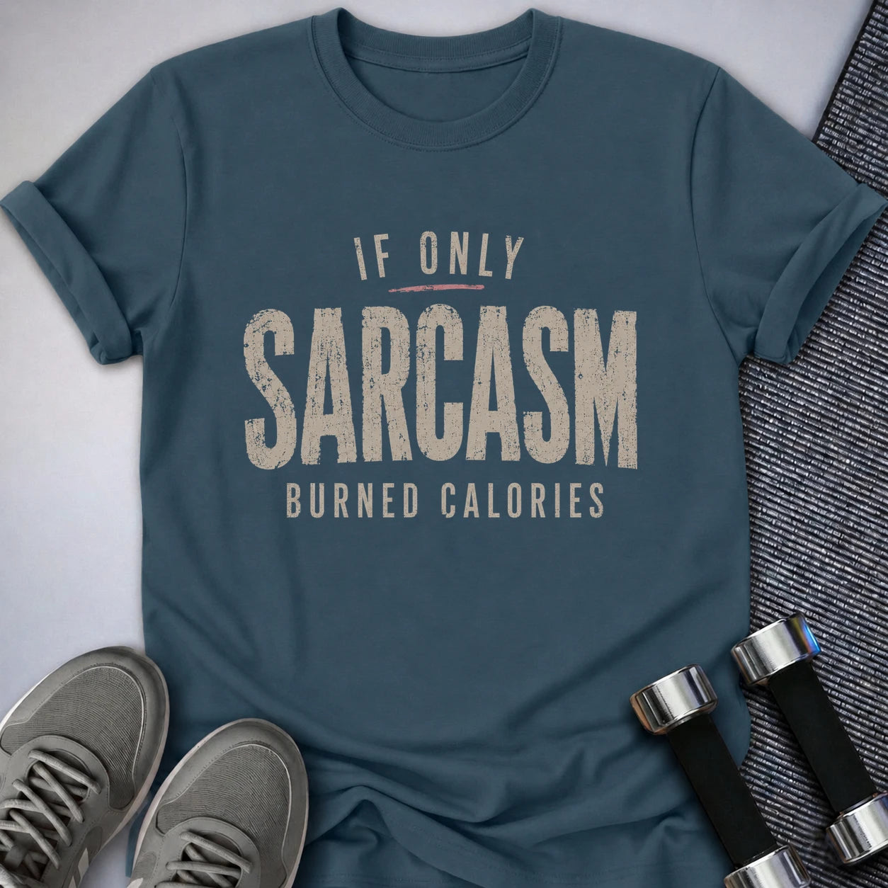 Printify T-Shirt S / Deep Teal Sarcasm Burned Calories T-Shirt