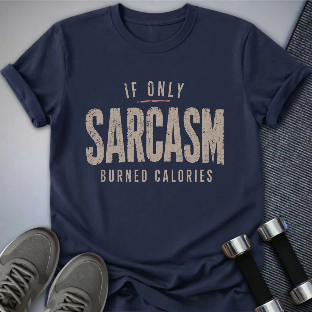 Printify T-Shirt S / Navy Sarcasm Burned Calories T-Shirt