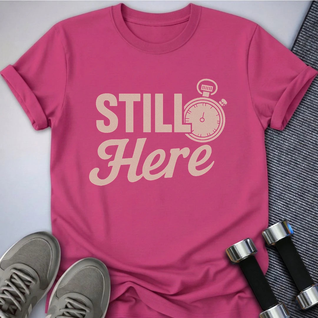 Printify T-Shirt Berry / S She's Still Here T-Shirt