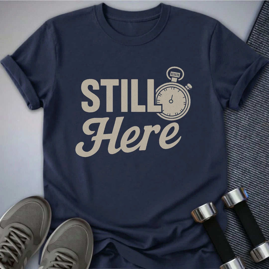 Printify T-Shirt Navy / S She's Still Here T-Shirt