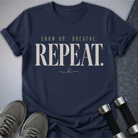 Printify T-Shirt S / Navy Show Up Breathe T-Shirt