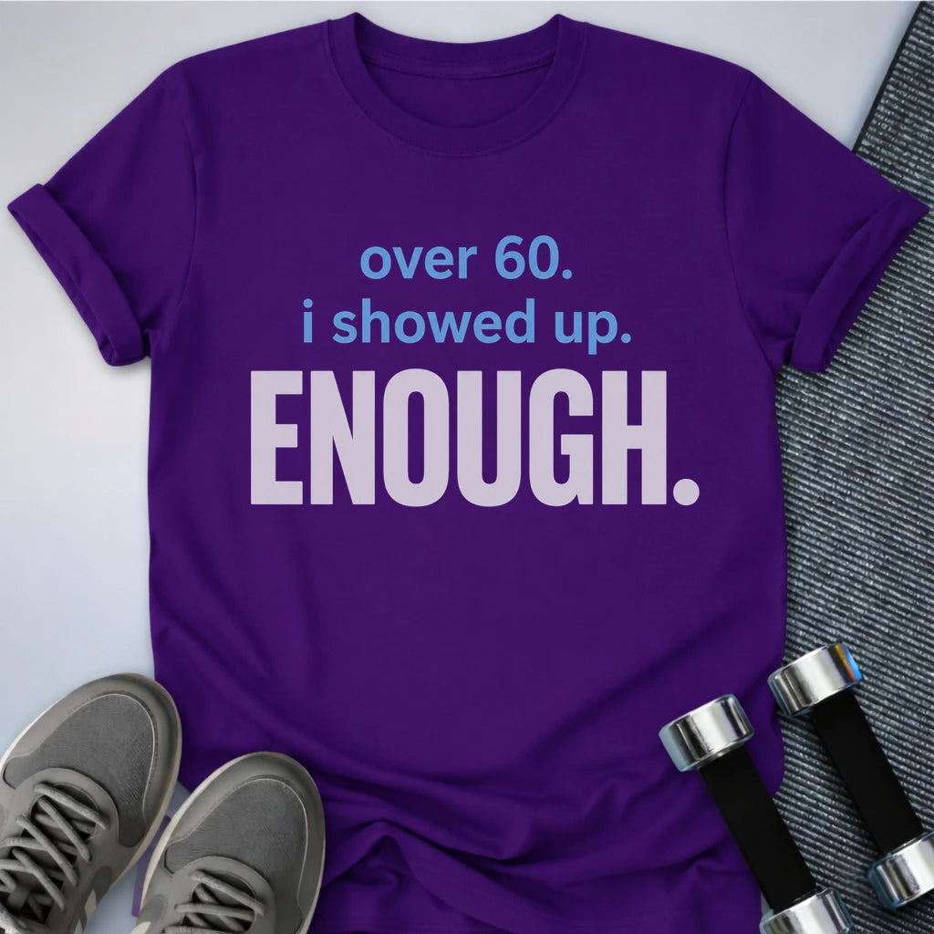 Printify T-Shirt S / Team Purple Showed Up Enough T-Shirt