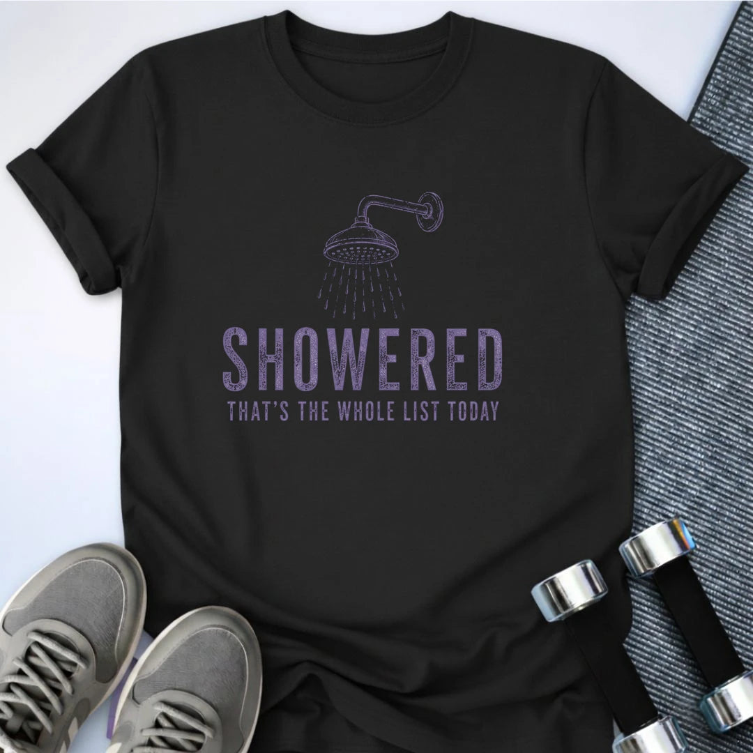 Printify T-Shirt S / Black Showering Equals Done T-Shirt