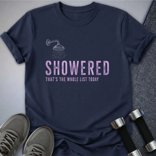 Printify T-Shirt S / Navy Showering Equals Done T-Shirt