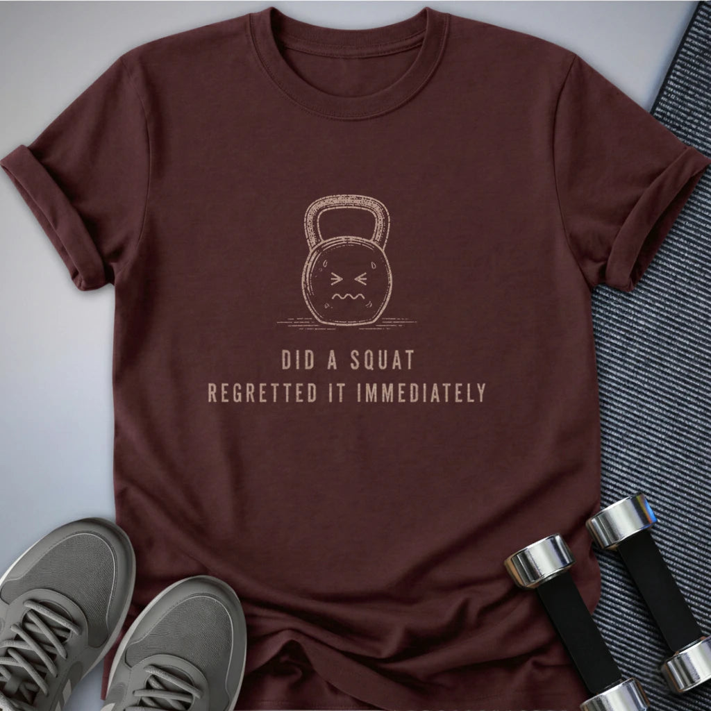 Printify T-Shirt S / Maroon Squats and Regrets T-Shirt
