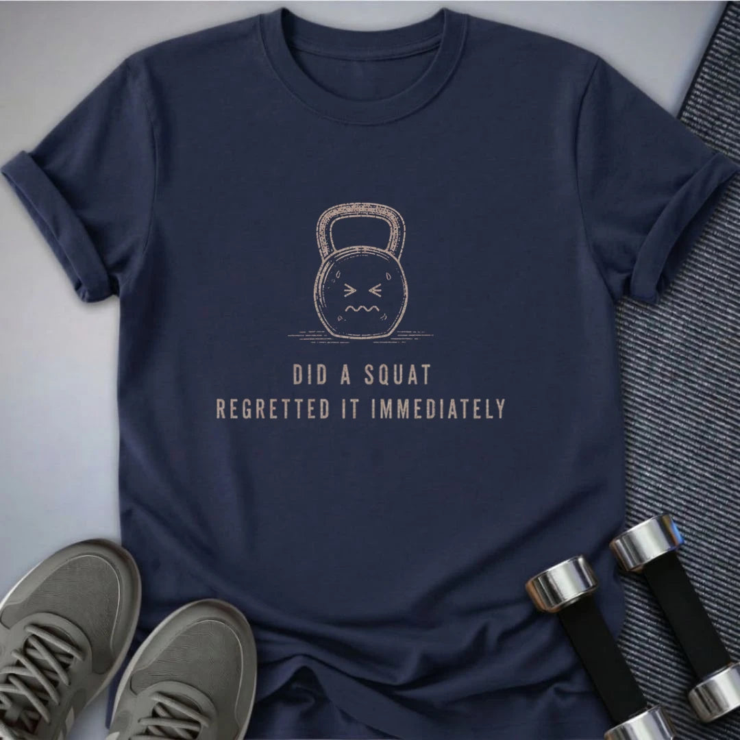 Printify T-Shirt S / Navy Squats and Regrets T-Shirt