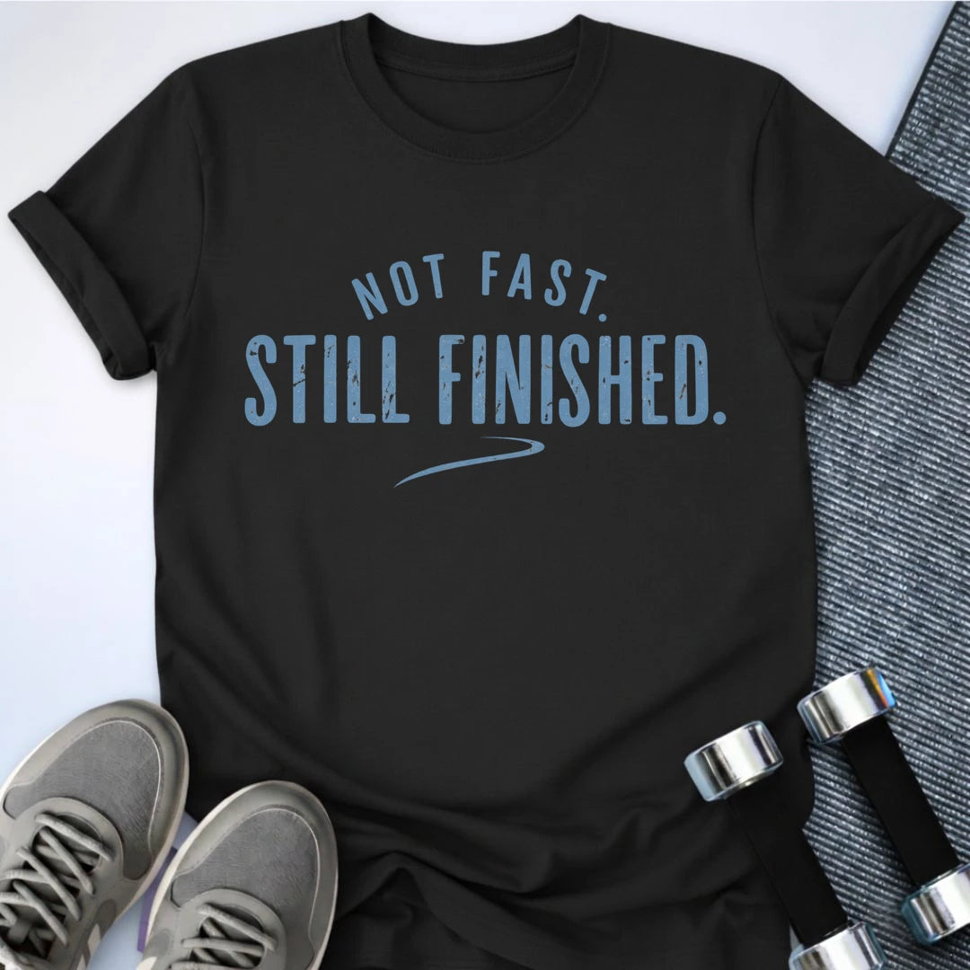 Printify T-Shirt Black / S Still Finished T-Shirt