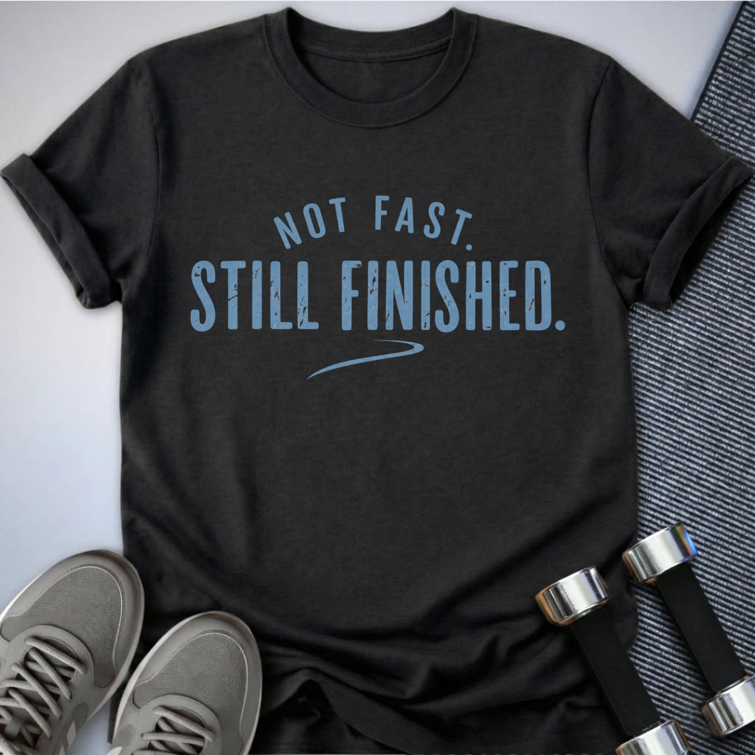 Printify T-Shirt Dark Grey Heather / S Still Finished T-Shirt