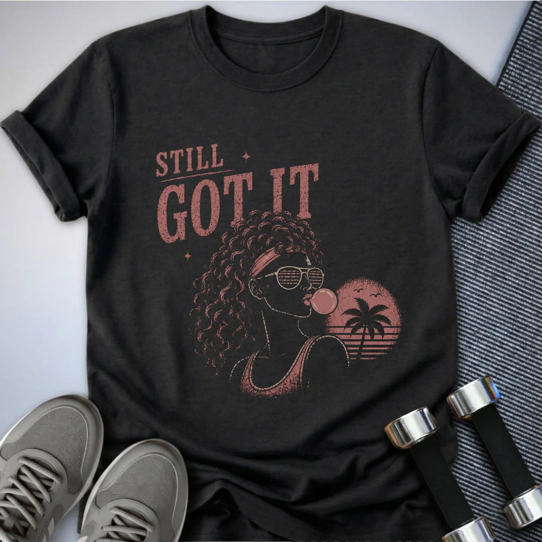 Printify T-Shirt S / Dark Grey Heather Still Got It T-Shirt