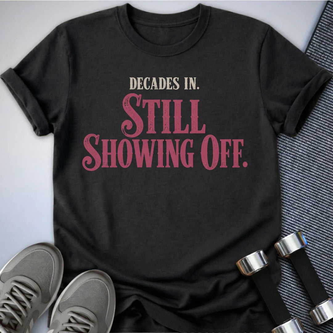 Printify T-Shirt S / Dark Grey Heather Still Showing Off T-Shirt