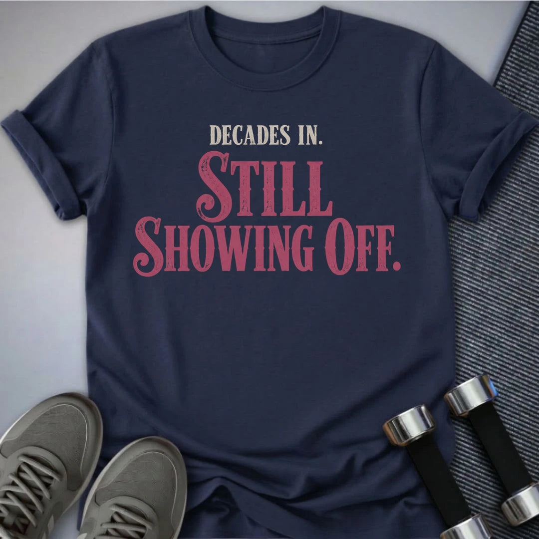 Printify T-Shirt S / Navy Still Showing Off T-Shirt