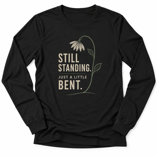 Printify Long-sleeve Black / S Still Standing Long Sleeve
