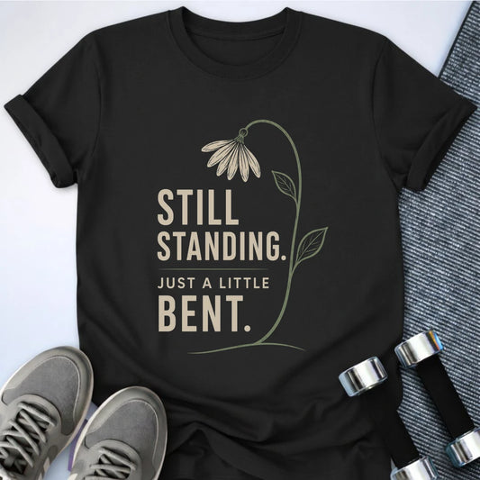 Printify T-Shirt S / Black Still Standing T-Shirt