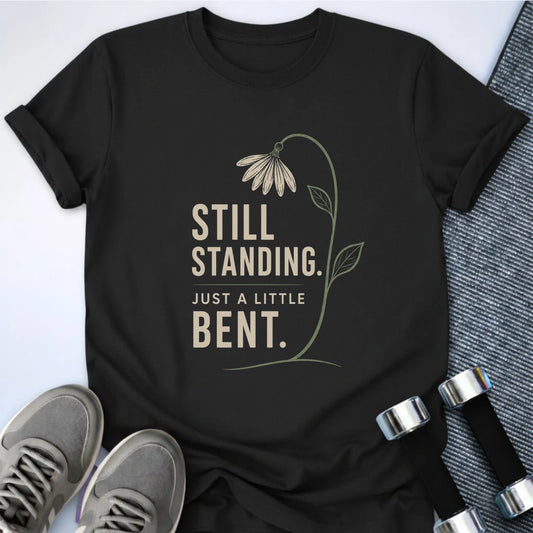 Printify T-Shirt S / Black Still Standing T-Shirt