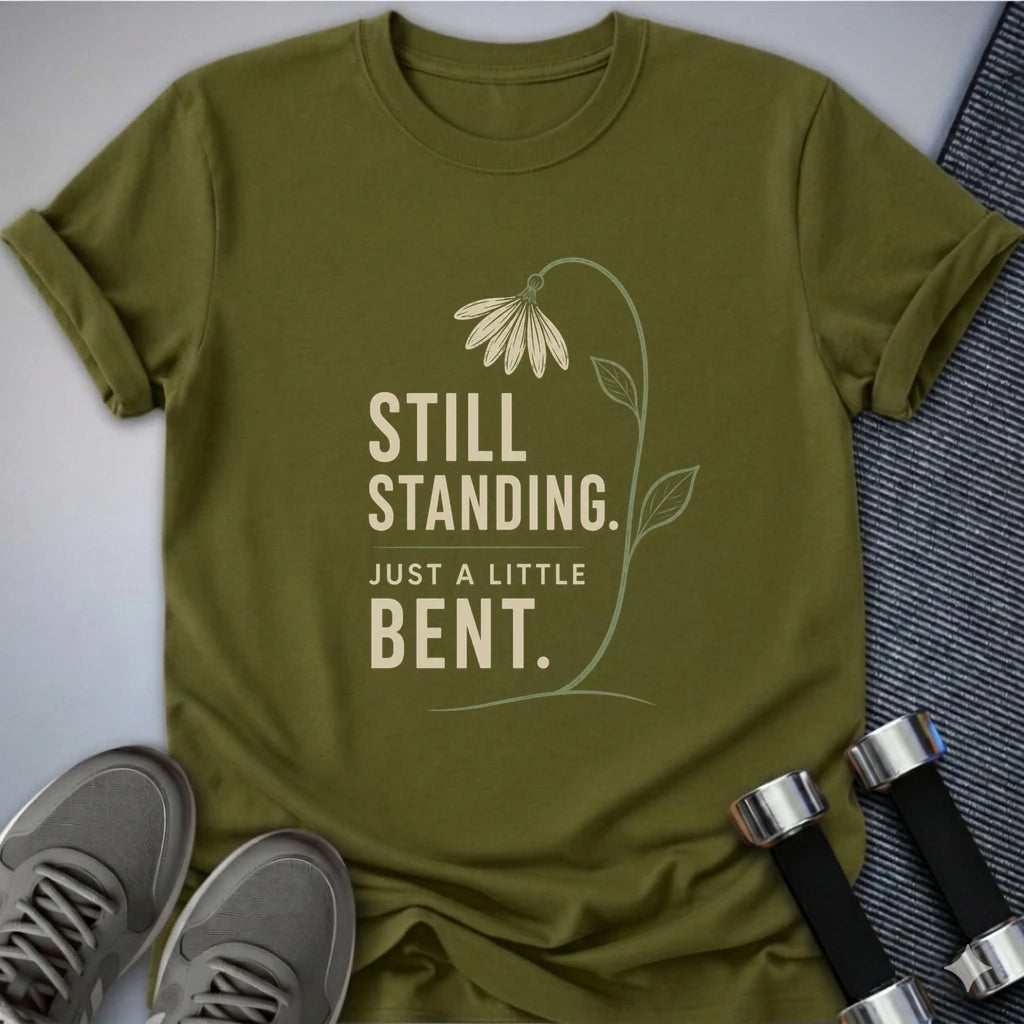 Printify T-Shirt S / Olive Still Standing T-Shirt