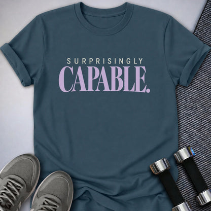 Printify T-Shirt Deep Teal / S Surprisingly Capable T-Shirt