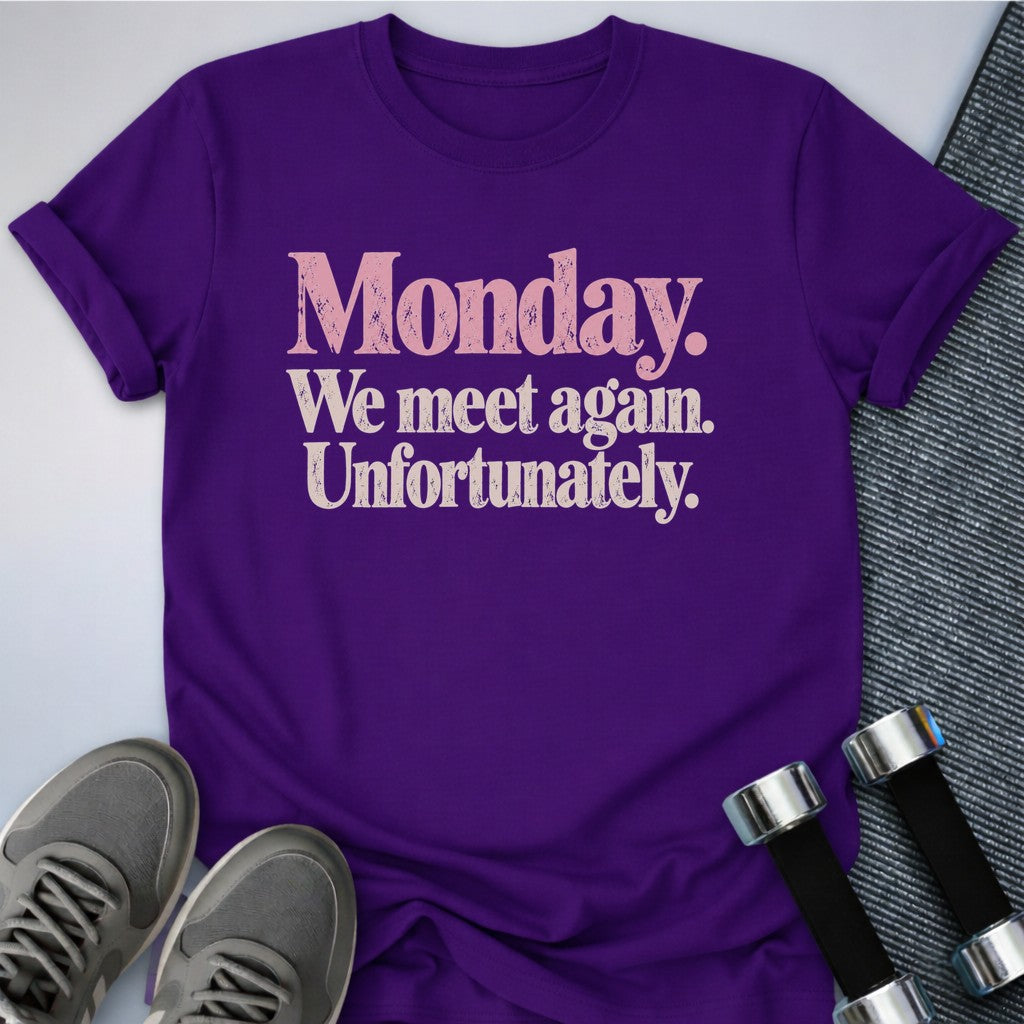 Printify T-Shirt Team Purple / S Monday Again Unfortunately T-Shirt