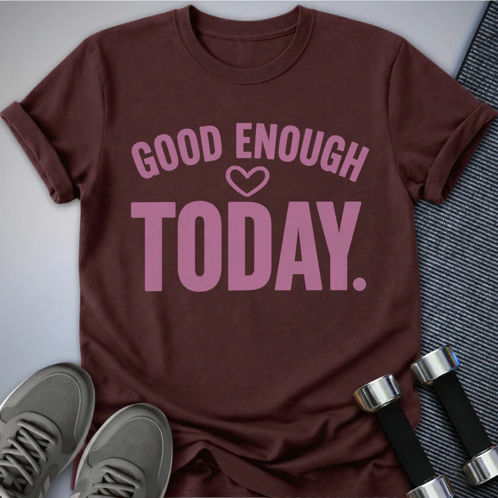 Printify T-Shirt S / Maroon Today Is Good T-Shirt